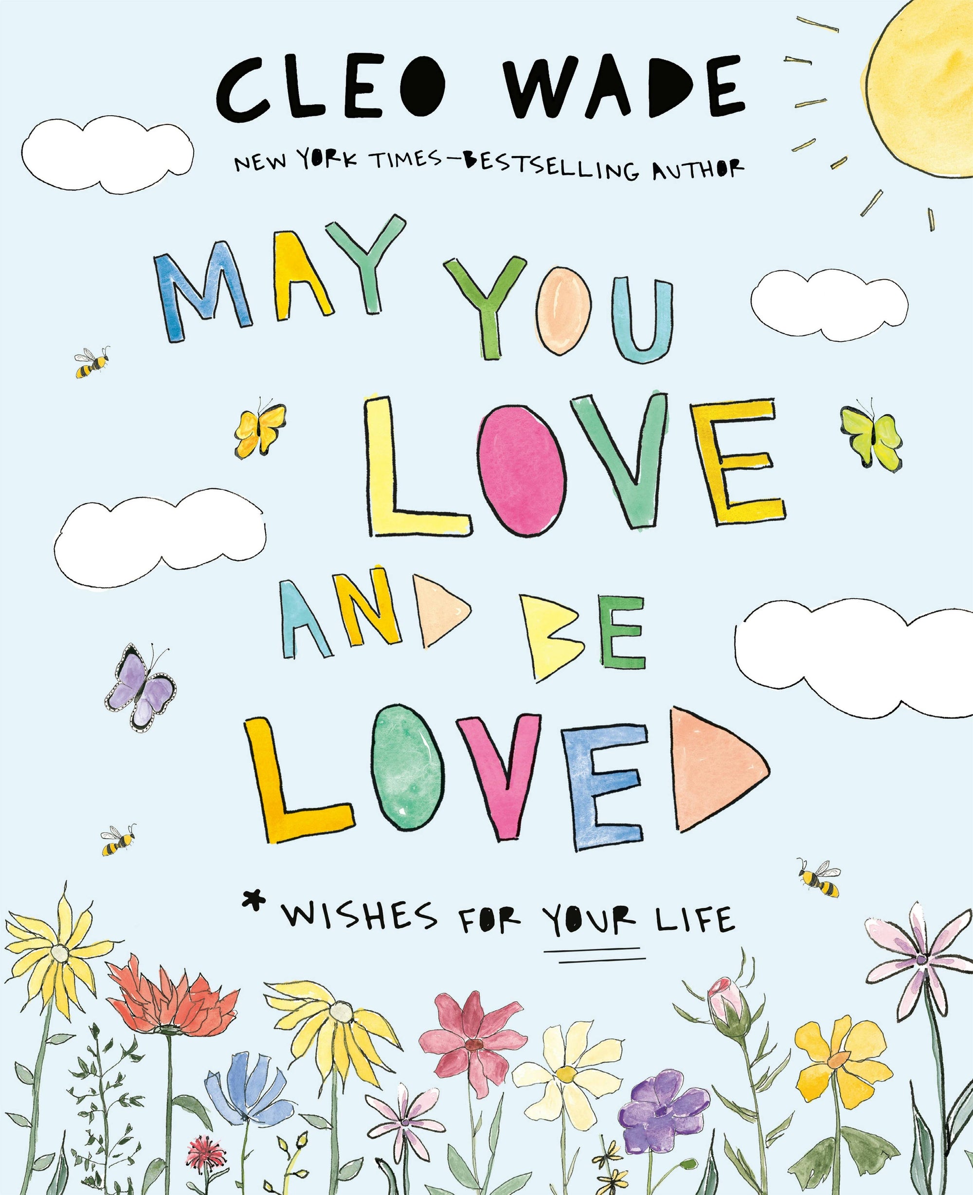 May You Love And Be Loved: Wishes For Your Life