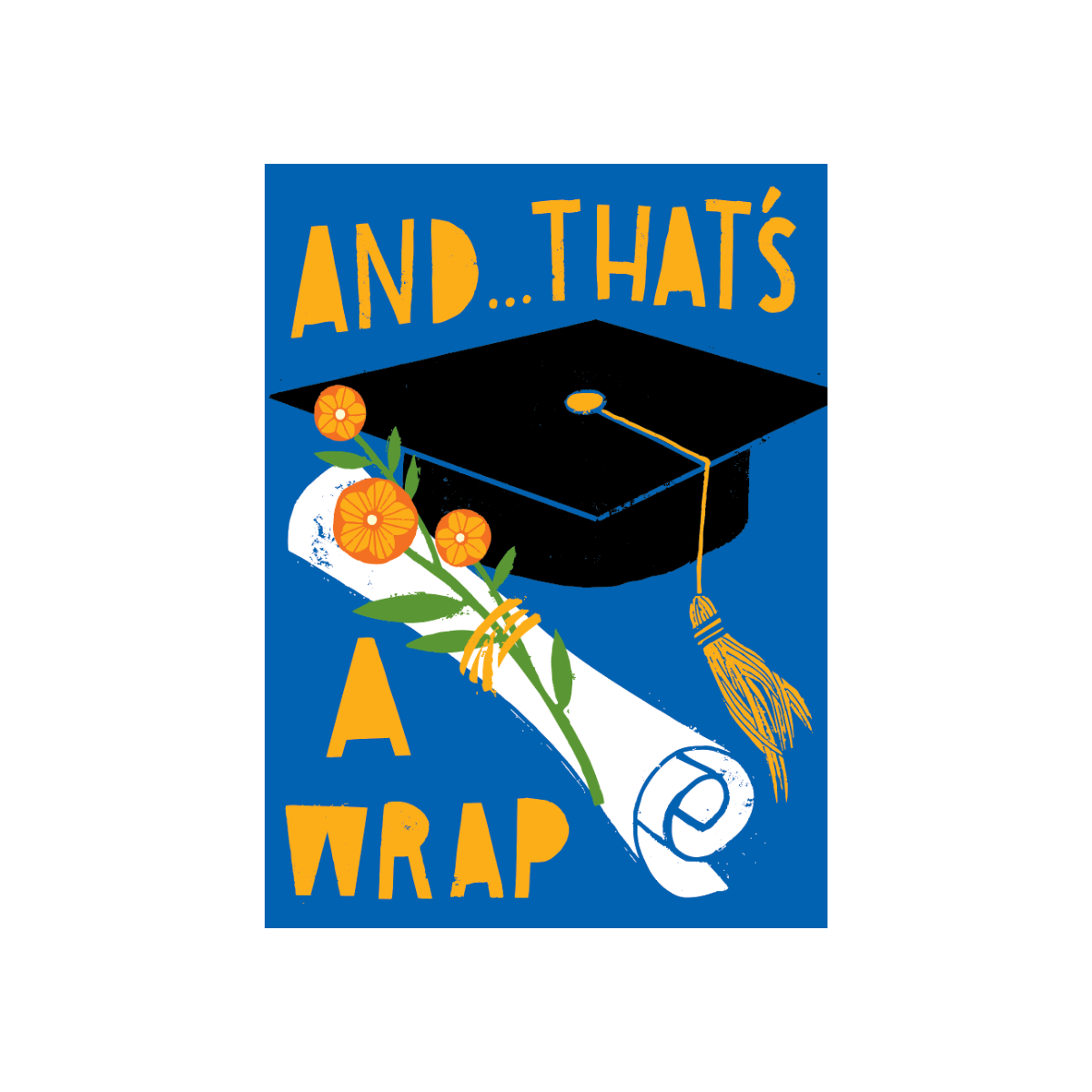 And Thats a Wrap - Graduation Greeting Card
