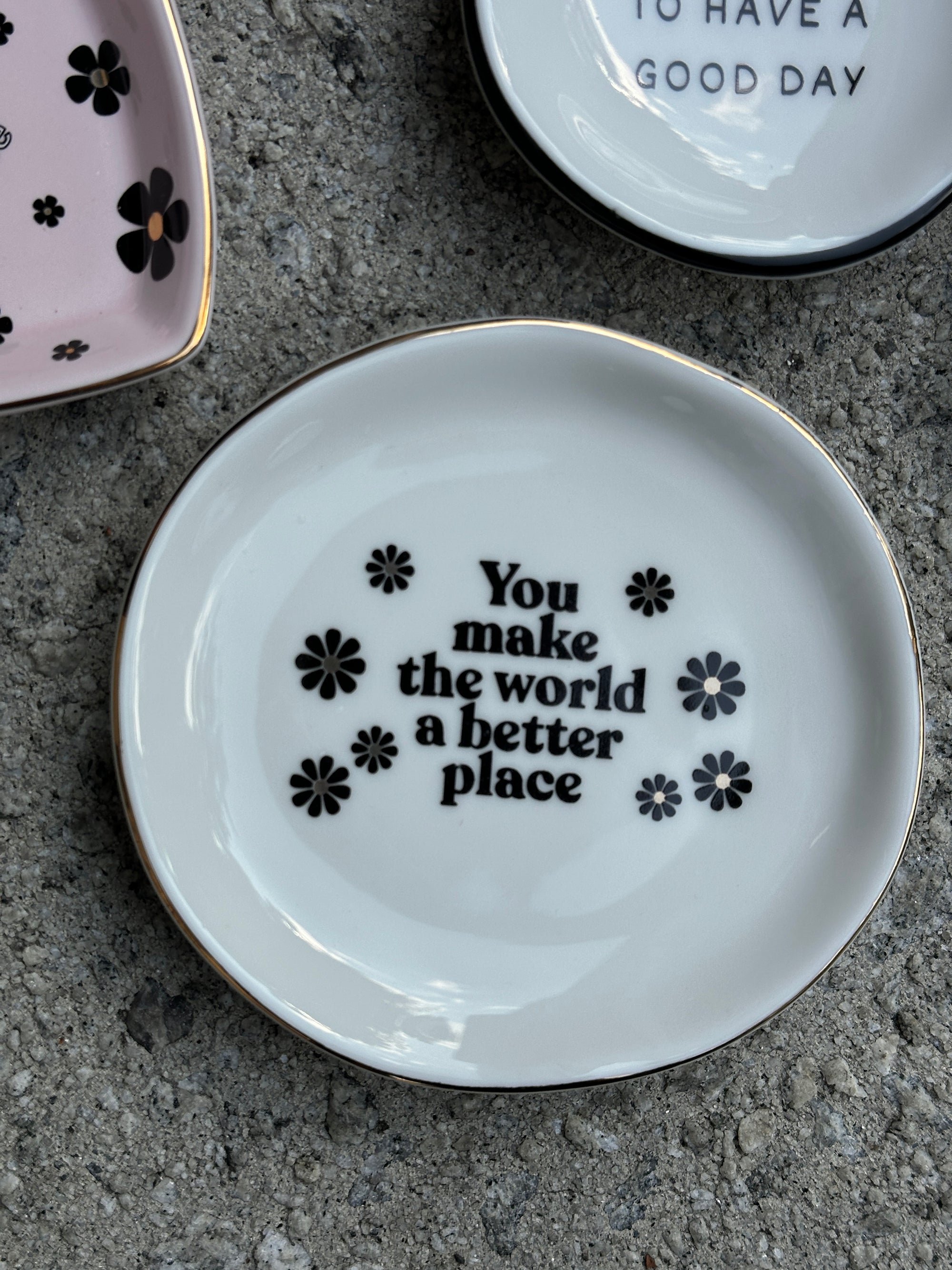 You Make The World Better Trinket Dish