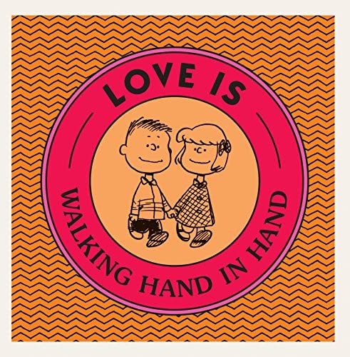 Love Is: Walking Hand in Hand