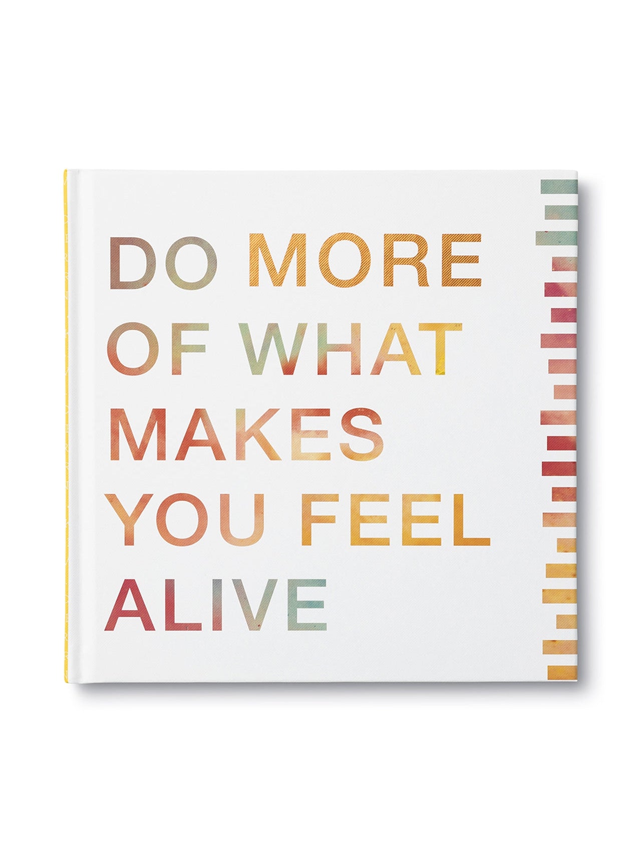 Do More of What Makes You Feel Alive