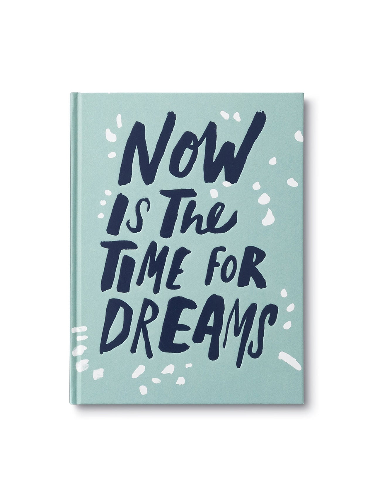 Now Is The Time For Dreams