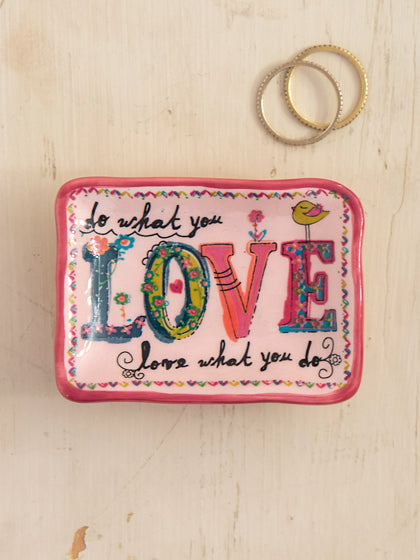 Do What You Love Ceramic Dish